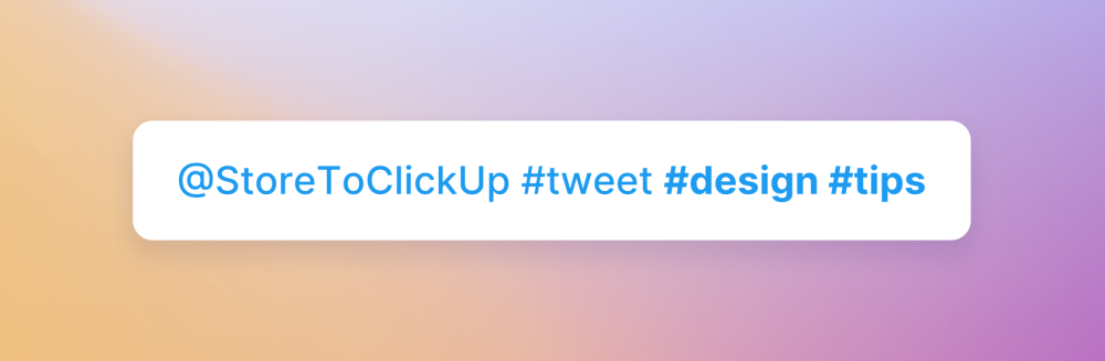 Save Twitter tweet to ClickUp - custom tags